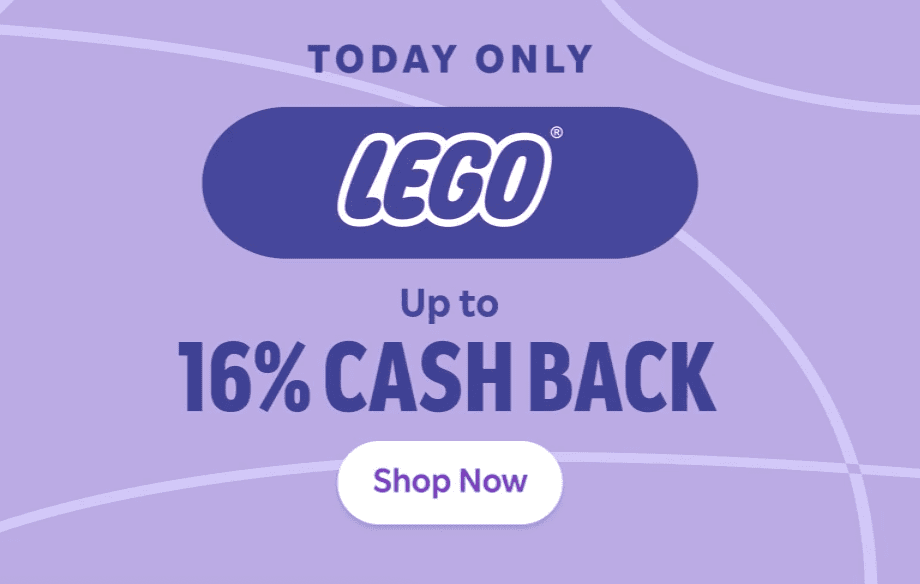 16% Cash Back at LEGO Today Only